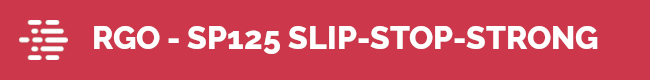 RGO - SP125 SLIP-STOP-STRONG
